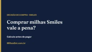 Comprar milhas Smiles vale a pena?