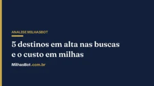 5 destinos em alta nas buscas: e o custo em milhas