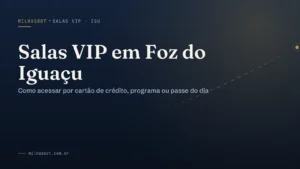 Salas VIP em Foz do Iguaçu (IGU): como acessar