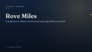 Rove Miles: o programa de milhas universal (que hoje exige telefone dos EUA)