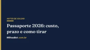 Passaporte 2026: quanto custa, prazo e como tirar