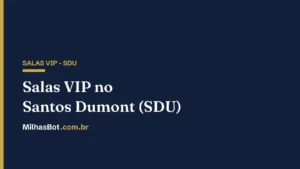 Salas VIP no Santos Dumont (SDU): como entrar