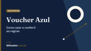 Voucher Azul: como usar e quais são as regras