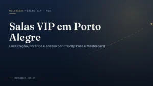 Salas VIP em Porto Alegre (POA): acessos e horários