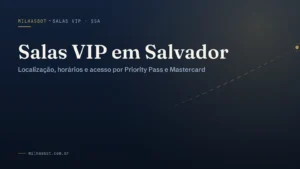 Salas VIP em Salvador (SSA): acessos e horários