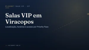 Salas VIP em Viracopos (VCP): acessos e horários