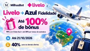Livelo para Azul: até 100% de bônus vale a pena?
