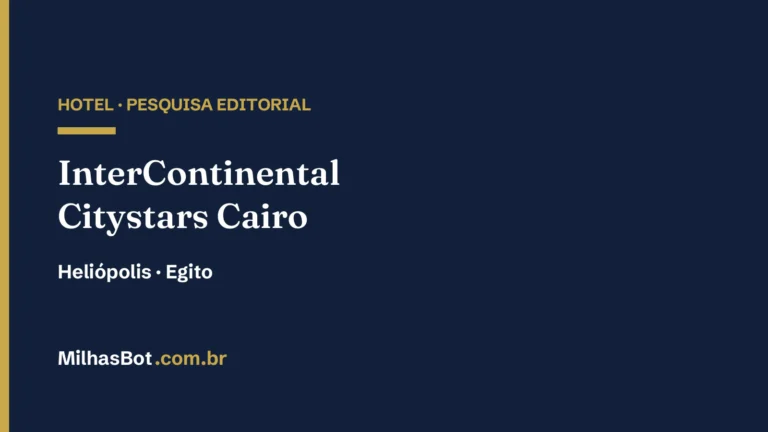 Capa tipográfica MilhasBot: InterContinental Citystars Cairo, Heliópolis, Egito