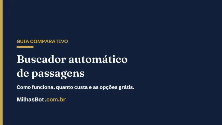 Buscador automático de passagens: como funciona e qual usar, MilhasBot