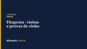ATRAÇÃO: Fitapreta · visitas e provas de vinho