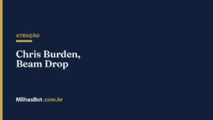 ATRAÇÃO: Chris Burden, Beam Drop