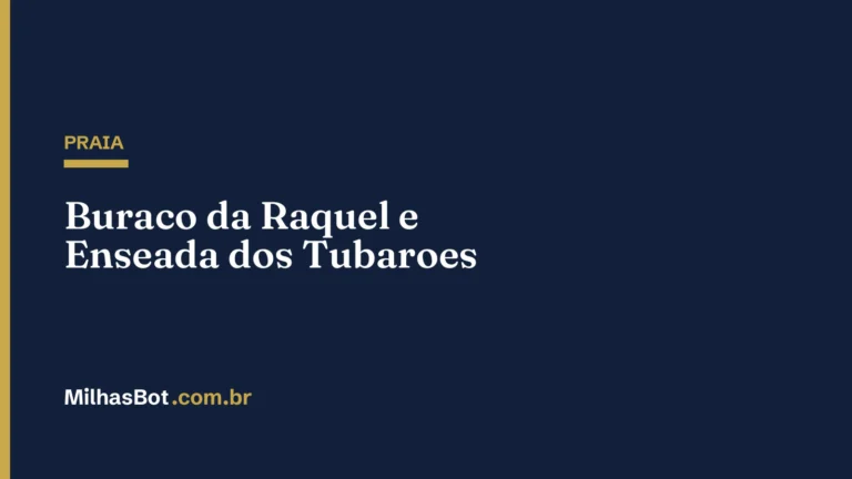 PRAIA: Buraco da Raquel e Enseada dos Tubaroes