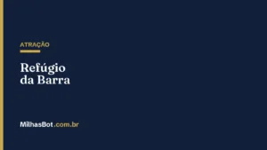 ATRAÇÃO: Refúgio da Barra