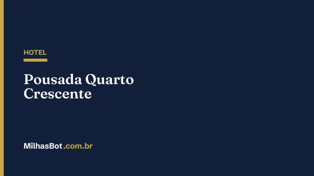 HOTEL: Pousada Quarto Crescente