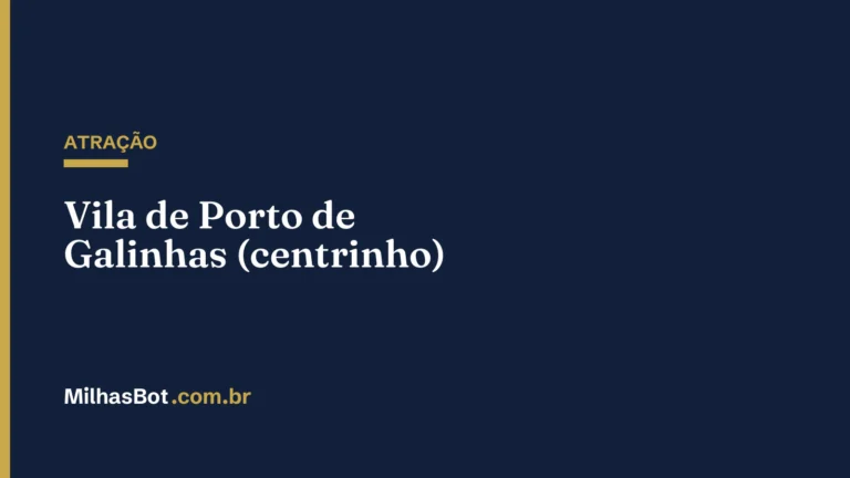 ATRAÇÃO: Vila de Porto de Galinhas (centrinho)