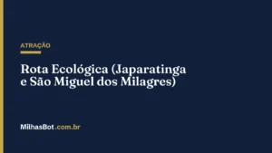 ATRAÇÃO: Rota Ecológica (Japaratinga e São Miguel dos Milagres)