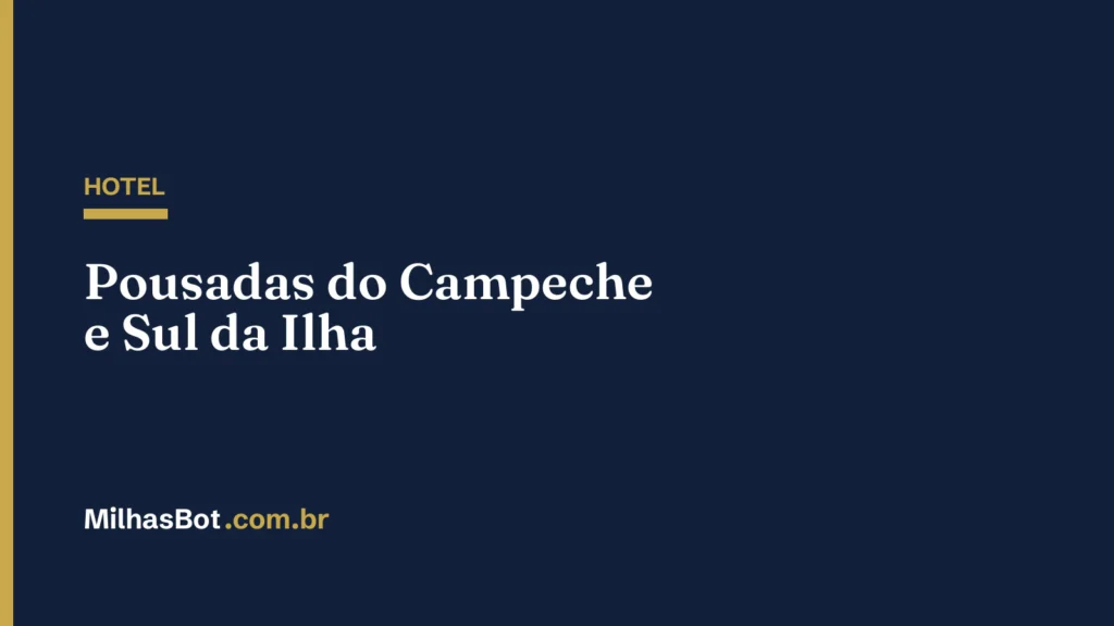 HOTEL: Pousadas do Campeche e Sul da Ilha