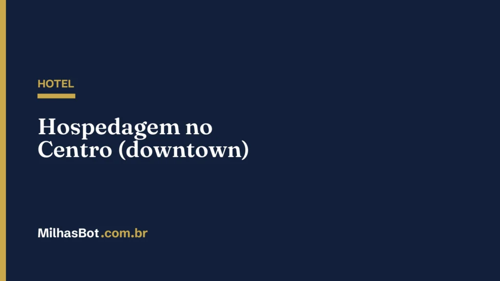 HOTEL: Hospedagem no Centro (downtown)