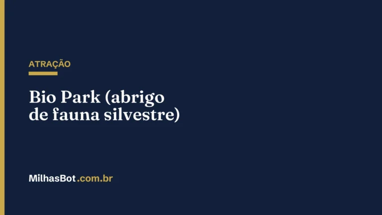 ATRAÇÃO: Bio Park (abrigo de fauna silvestre)