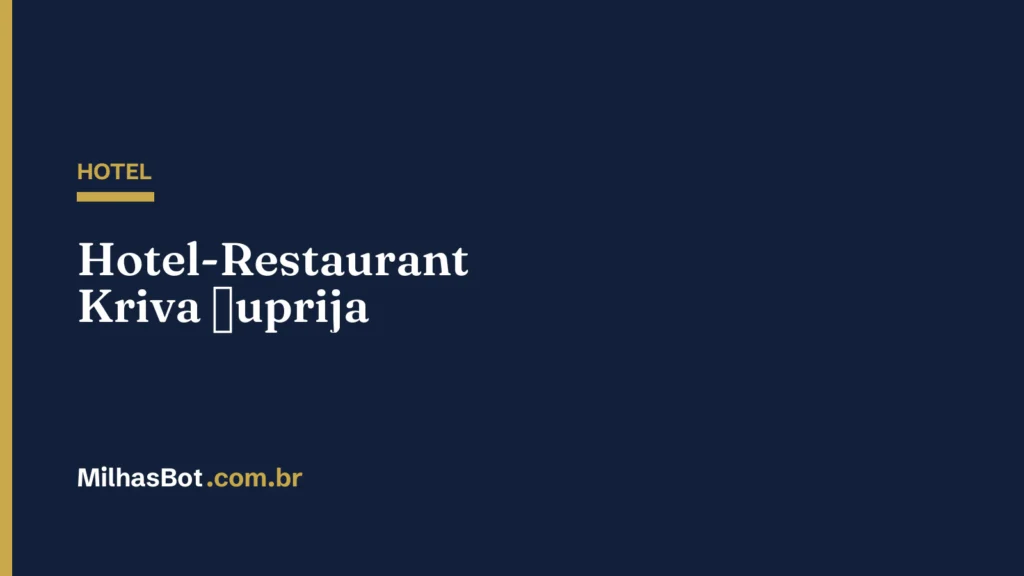 HOTEL: Hotel-Restaurant Kriva Ćuprija
