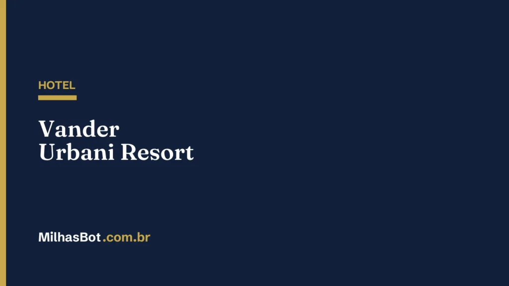 HOTEL: Vander Urbani Resort