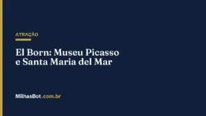 ATRAÇÃO: El Born: Museu Picasso e Santa Maria del Mar