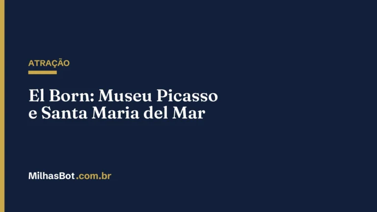 ATRAÇÃO: El Born: Museu Picasso e Santa Maria del Mar