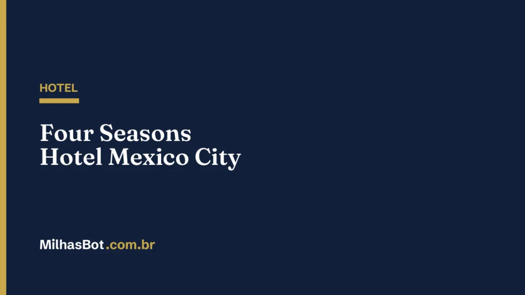 HOTEL: Four Seasons Hotel Mexico City