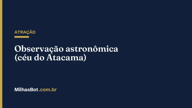ATRAÇÃO: Observação astronômica (céu do Atacama)