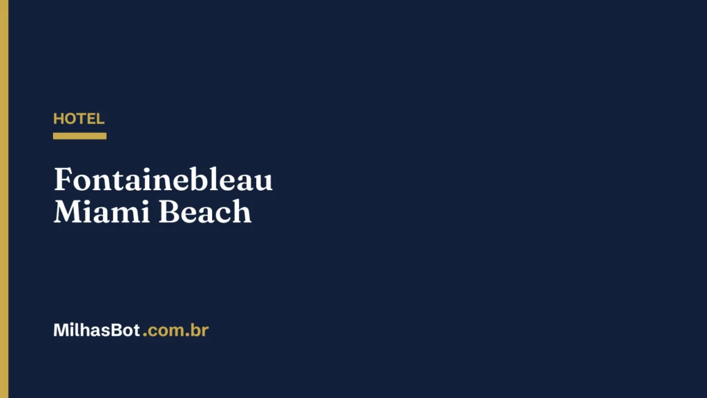 HOTEL: Fontainebleau Miami Beach