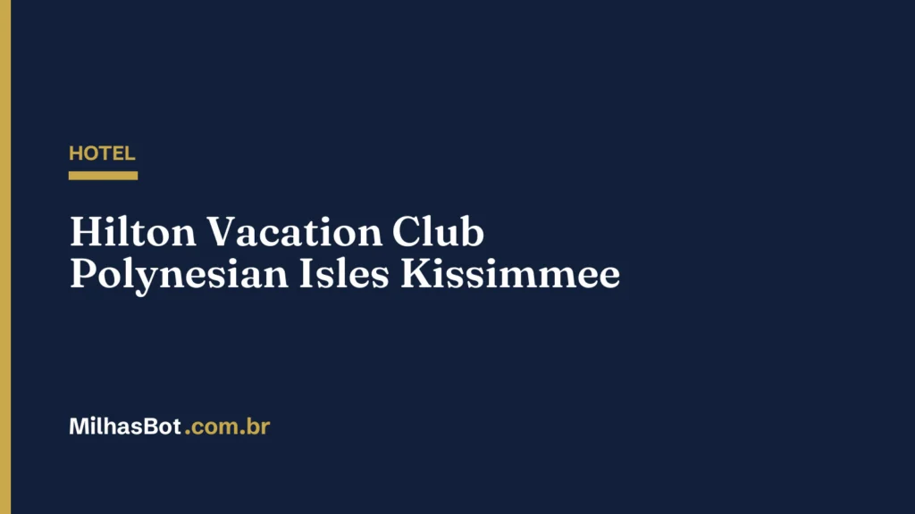 HOTEL: Hilton Vacation Club Polynesian Isles Kissimmee