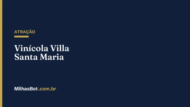 ATRAÇÃO: Vinícola Villa Santa Maria