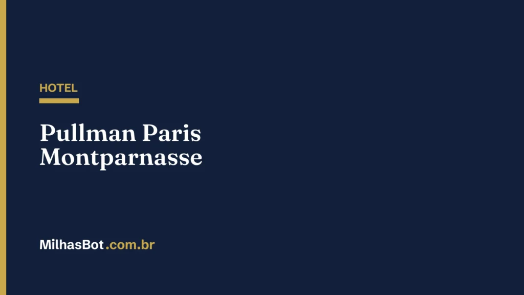 HOTEL: Pullman Paris Montparnasse