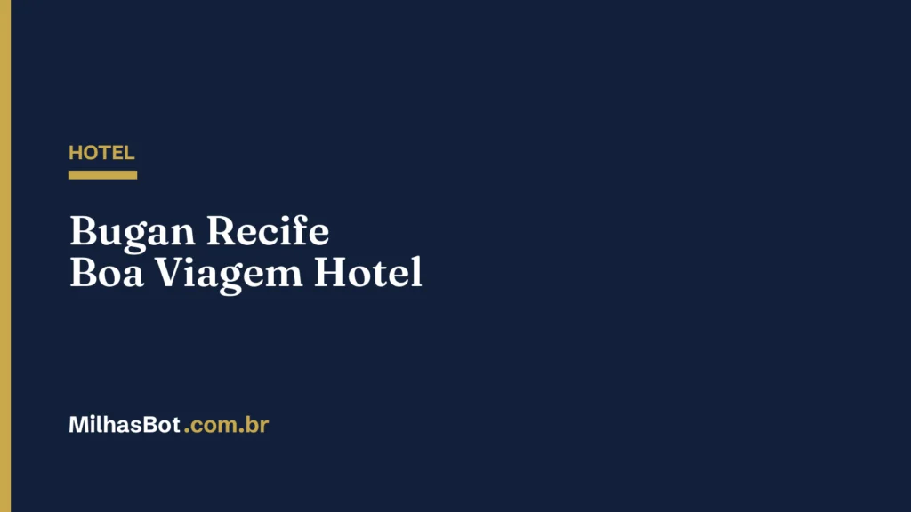 HOTEL: Bugan Recife Boa Viagem Hotel