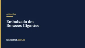 ATRAÇÃO: Embaixada dos Bonecos Gigantes