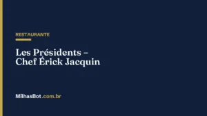 RESTAURANTE: Les Présidents – Chef Érick Jacquin