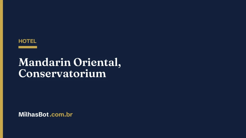 HOTEL: Mandarin Oriental, Conservatorium