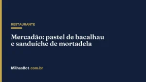 RESTAURANTE: Mercadão: pastel de bacalhau e sanduíche de mortadela