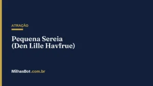 ATRAÇÃO: Pequena Sereia (Den Lille Havfrue)