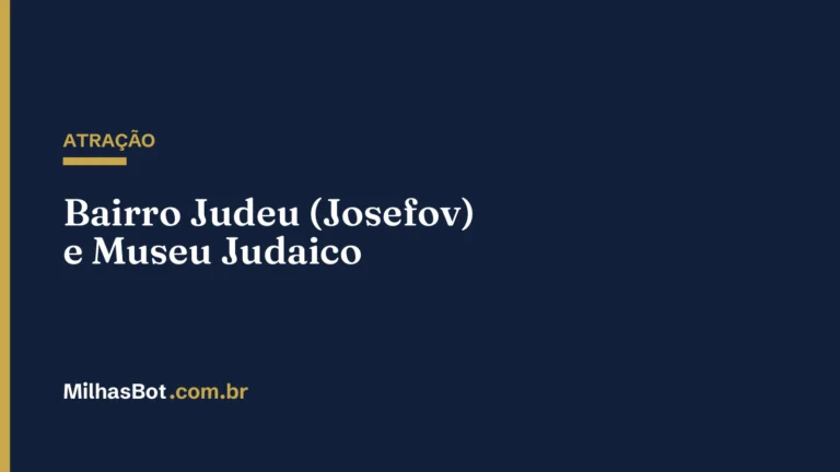 ATRAÇÃO: Bairro Judeu (Josefov) e Museu Judaico