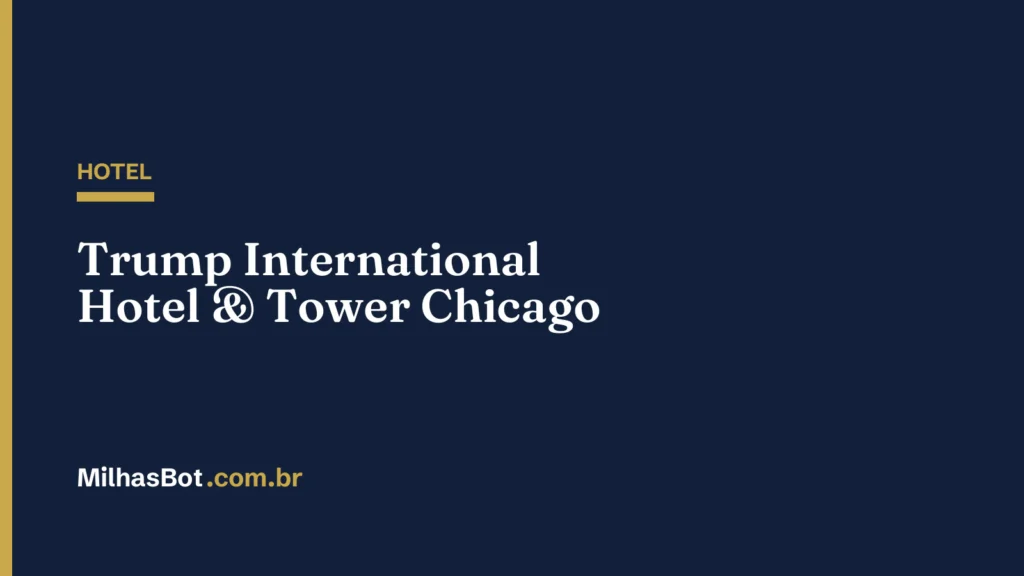 HOTEL: Trump International Hotel & Tower Chicago