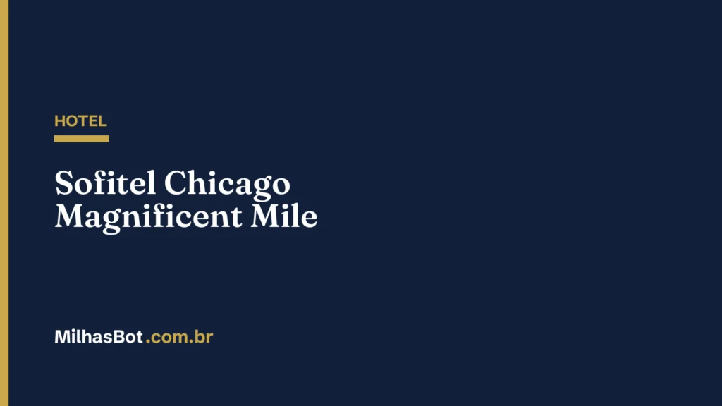 HOTEL: Sofitel Chicago Magnificent Mile