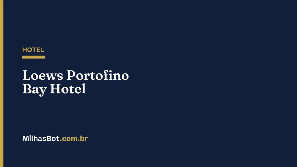 HOTEL: Loews Portofino Bay Hotel