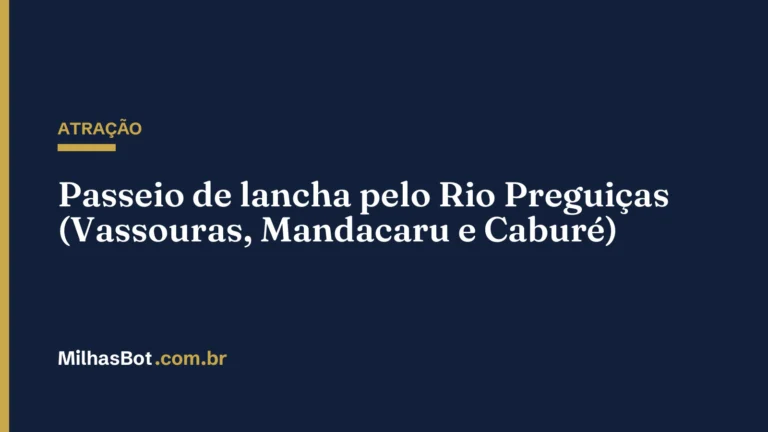 ATRAÇÃO: Passeio de lancha pelo Rio Preguiças (Vassouras, Mandacaru e Caburé)