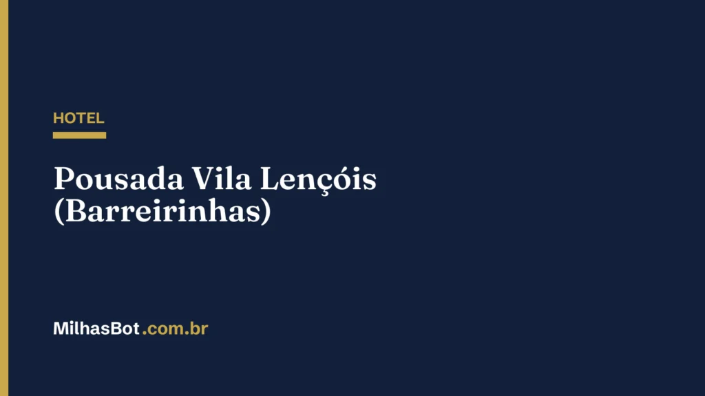 HOTEL: Pousada Vila Lençóis (Barreirinhas)