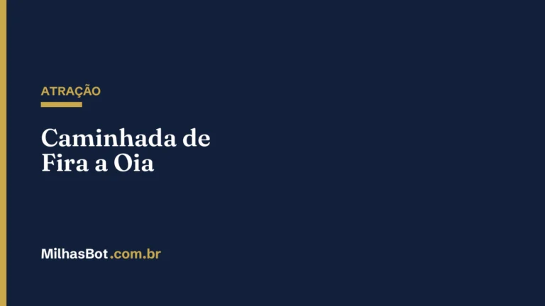 ATRAÇÃO: Caminhada de Fira a Oia