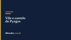 ATRAÇÃO: Vila e castelo de Pyrgos