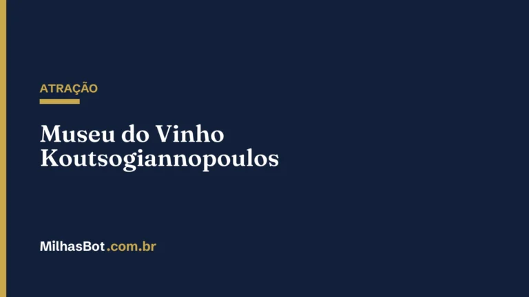 ATRAÇÃO: Museu do Vinho Koutsogiannopoulos