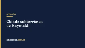 ATRAÇÃO: Cidade subterrânea de Kaymaklı