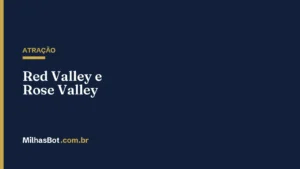 ATRAÇÃO: Red Valley e Rose Valley